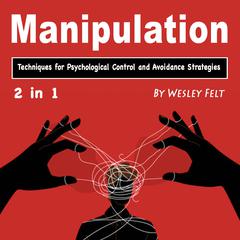 Manipulation by Wesley Felt audiobook