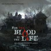 For the Blood Is the Life and Other Creepy Classics, Volume 2 by  F. Marion Crawford audiobook