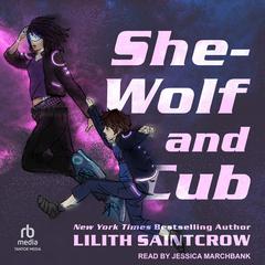She-Wolf and Cub by Lilith Saintcrow audiobook