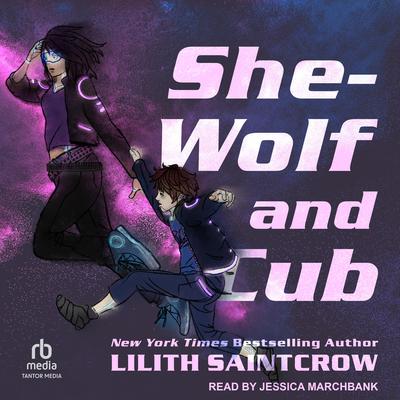 She-Wolf and Cub by Lilith Saintcrow audiobook