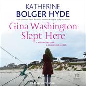 Gina Washington Slept Here by  Katherine Bolger Hyde audiobook