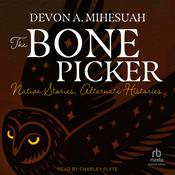 The Bone Picker by  Devon A. Mihesuah audiobook