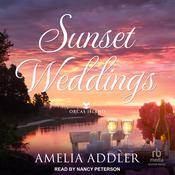 Sunset Weddings by  Amelia Addler audiobook
