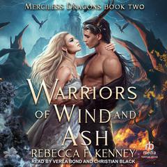 Warriors of Wind and Ash by Rebecca F. Kenney audiobook