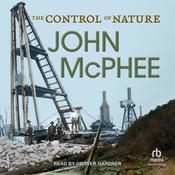 The Control of Nature by  John McPhee audiobook