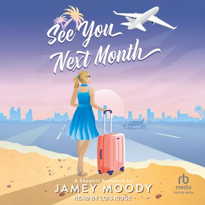 See You Next Month by Jamey Moody audiobook