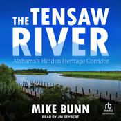 The Tensaw River by  Mike Bunn audiobook