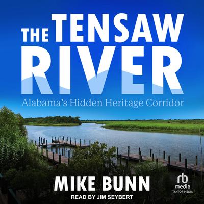 The Tensaw River by Mike Bunn audiobook