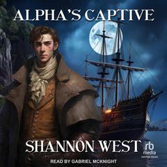 Alpha's Captive by Shannon West audiobook