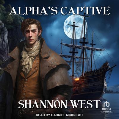 Alpha's Captive by Shannon West audiobook