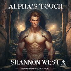 Alpha's Touch by Shannon West audiobook