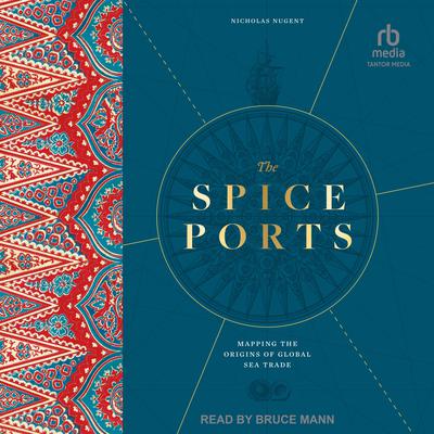 The Spice Ports by Nicholas Nugent audiobook