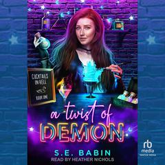 A Twist of Demon by S.E. Babin audiobook
