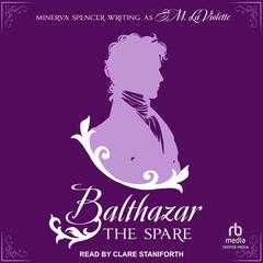 Balthazar by Minerva Spencer audiobook