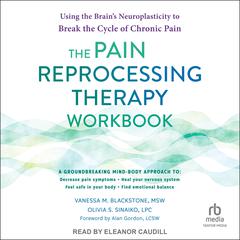 The Pain Reprocessing Therapy Workbook by Vanessa M. Blackstone, MSW audiobook