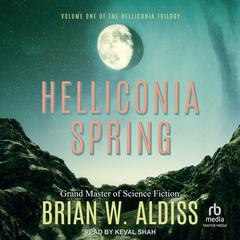 Helliconia Spring by Brian W. Aldiss audiobook