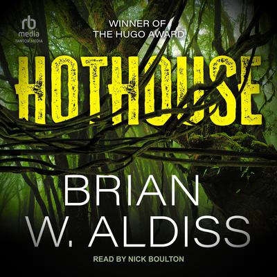 Hothouse by Brian W. Aldiss audiobook