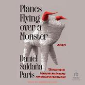 Planes Flying over a Monster by  Daniel Saldaña París audiobook