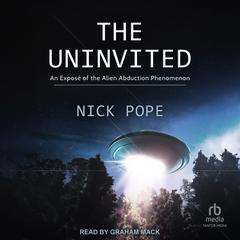 The Uninvited by Nick Pope audiobook