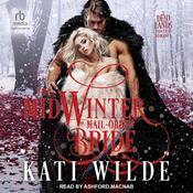 The Midwinter Mail-Order Bride by  Kati Wilde audiobook