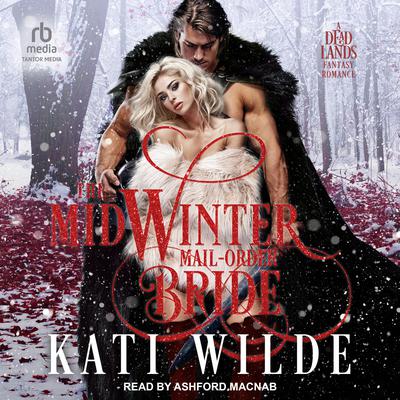 The Midwinter Mail-Order Bride by Kati Wilde audiobook