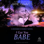 I Got You Babe by  Jane Graves audiobook