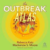 The Outbreak Atlas by  Rebecca Katz audiobook