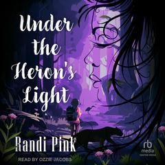 Under the Heron's Light by Randi Pink audiobook