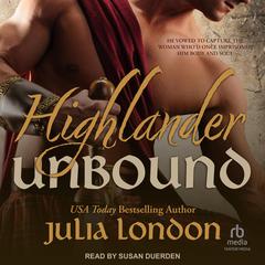 Highlander Unbound by Julia London audiobook