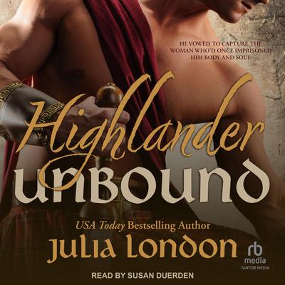 Highlander Unbound by Julia London audiobook