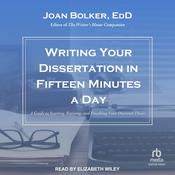 Writing Your Dissertation in Fifteen Minutes a Day by  Joan Bolker EdD audiobook