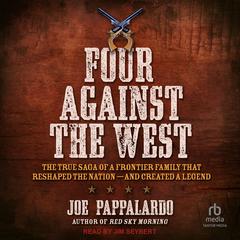 Four Against the West by Joe Pappalardo audiobook