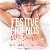 Festive Friends With Benefits by  Annabelle Jacobs audiobook