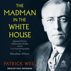 The Madman in the White House by Patrick Weil audiobook
