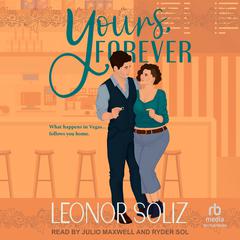 Yours, Forever by Leonor Soliz audiobook