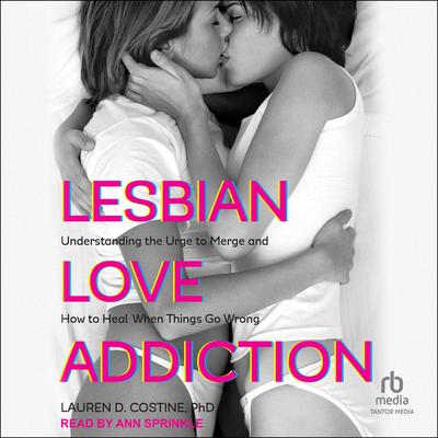 Lesbian Love Addiction by Lauren D. Costine audiobook