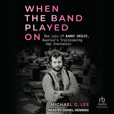 When The Band Played On by Michael G. Lee audiobook