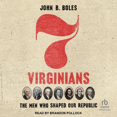 Seven Virginians by John B. Boles audiobook