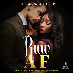 Raw AF by Tyla Walker audiobook