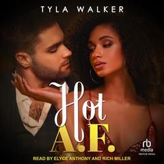 Hot AF by Tyla Walker audiobook
