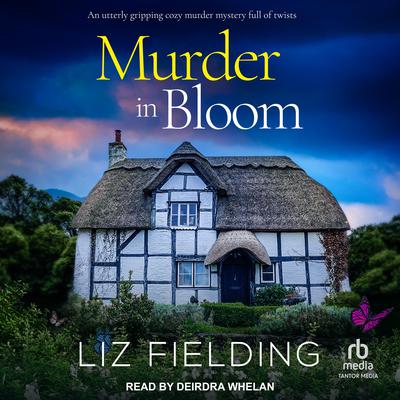 Murder in Bloom by Liz Fielding audiobook
