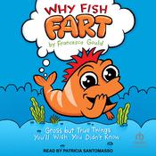 Why Fish Fart by  Francesca Gould audiobook