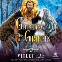 Ghosting the Griffin by Violet Rae audiobook