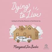 Dying to Live by  Margaret Jen Burke audiobook