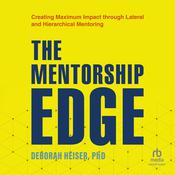 The Mentorship Edge by  Deborah Heiser audiobook