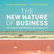 The New Nature of Business by  Andre Hoffmann audiobook
