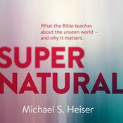 Supernatural by  Michael S. Heiser audiobook