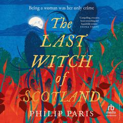 The Last Witch of Scotland by Philip Paris audiobook