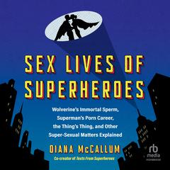 Sex Lives of Superheroes by Diana McCallum audiobook