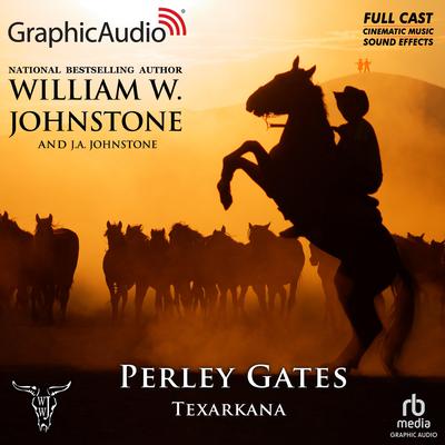 Texarkana [Dramatized Adaptation] by William W. Johnstone audiobook
